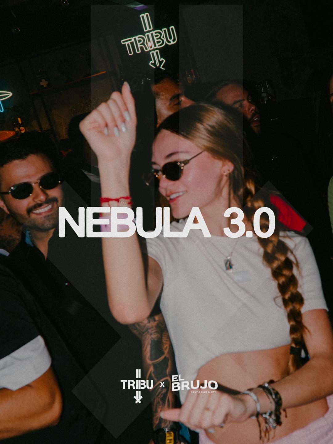 NEBULA 3.0 by TRIBU x EL BRUJO
